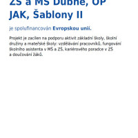 ZŠ a MŠ Dubné, OP JAK, Šablony II